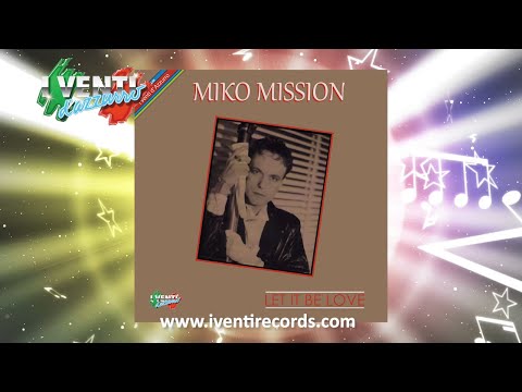 Miko Mission - Let It Be Love ITALO DISCO