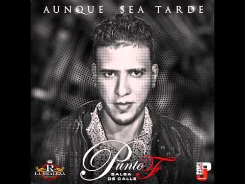 Punto F, Salsa de Calle - Aunque Sea Tarde (Salsa 2015)