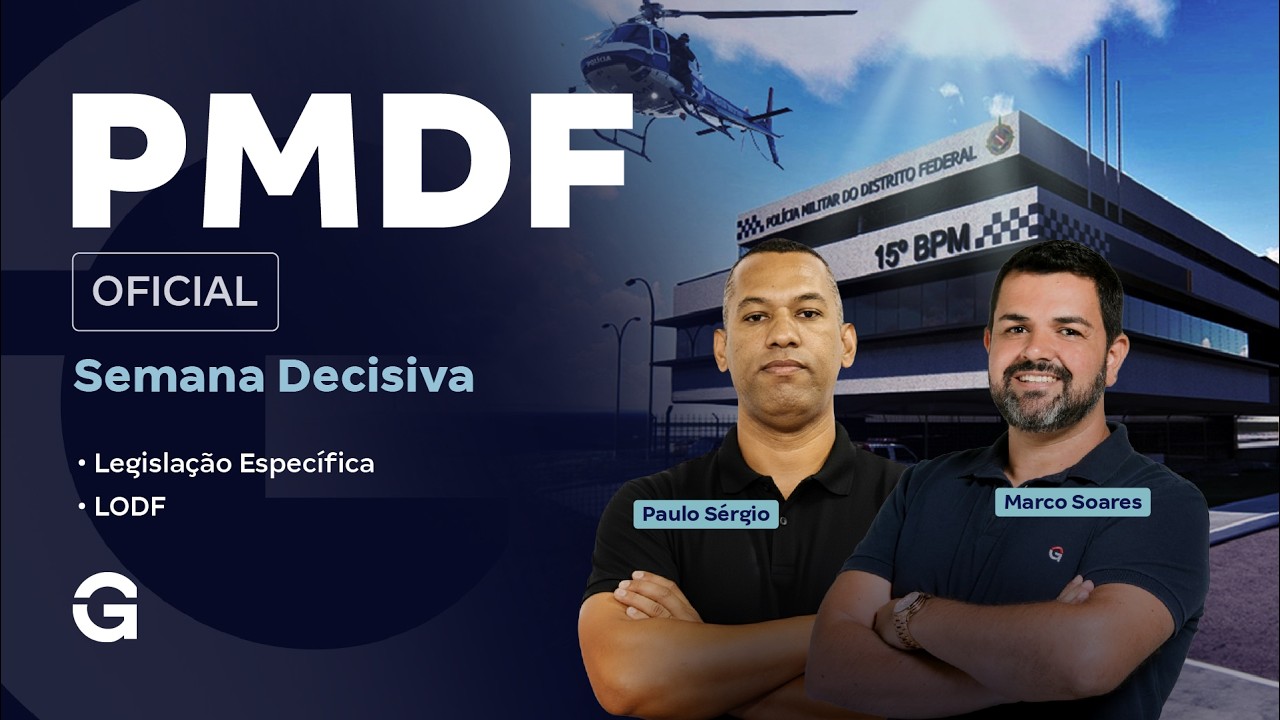 Concurso PMDF Oficial | Semana Decisiva | Legislação Específica e LODF