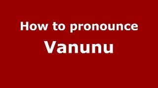How to pronounce Vanunu