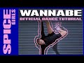 Spice Girls - Wannabe (Official Dance Tutorial)