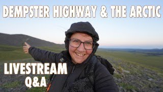 LIVESTREAM Q&A - Dempster Highway & The Arctic PART 1/2