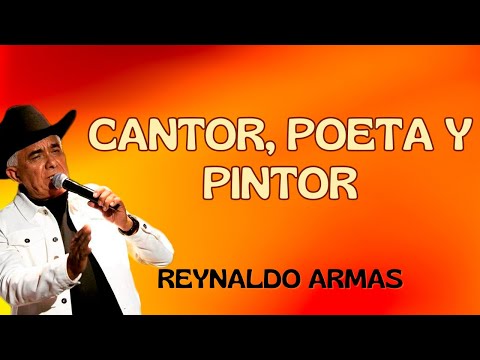 Singer, Poet and Painter - Reynaldo Armas | Lyric Video