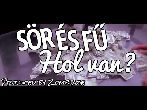 Sör És Fű - Hol Van (prod. by Zomblaze)