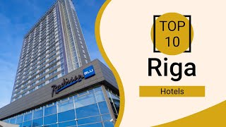 Top 10 Best Hotels to Visit in Riga | Latvia - English