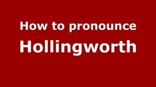How to pronounce Hollingworth