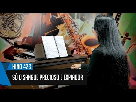 🎵 Hino 423 - Só o sangue precioso e expiador - Tokai - Fernanda Lima 🎵