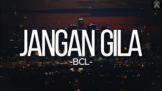 Download lagu Jangan Gila - BCL || Lirik mp3 Download lagu Jangan Gila - BCL || Lirik mp3