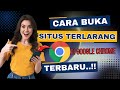 Cara Buka Situs Yang Diblokir Di Chrome Terbaru 2025 Tutorial Tips Triks
