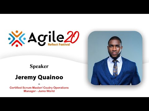 Agile20 reflect: Managing Complexity and Agility - Jeremy Quainoo