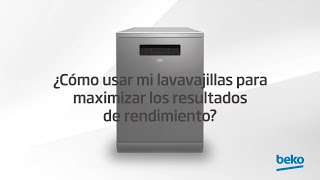 Beko ¿Cómo utilizar mi lavavajillas para maximizar los resultados de rendimiento? anuncio