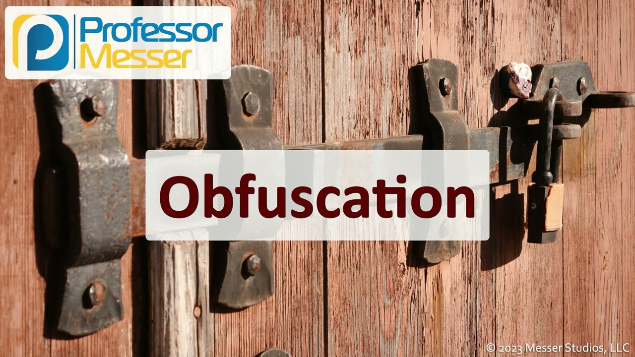 Obfuscation - CompTIA Security+ SY0-701 - 1.4