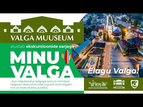 Alustab Minu Valga ekskursioonide sari