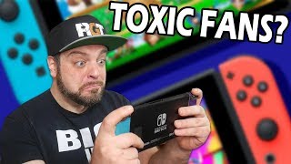 Are Nintendo Switch Owners TOXIC Fans?