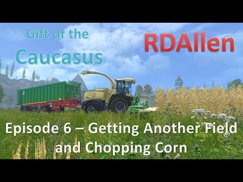 Farming Simulator 15 MP Gift of the Caucasus E6 - Trying to Buy a Field and Chopping Corn