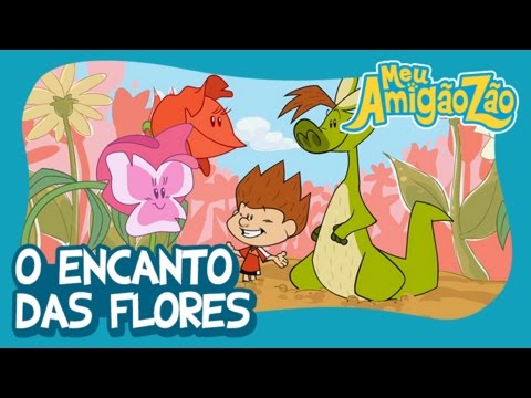 Meu Amigãozão - O Encanto das Flores [OFICIAL HD]