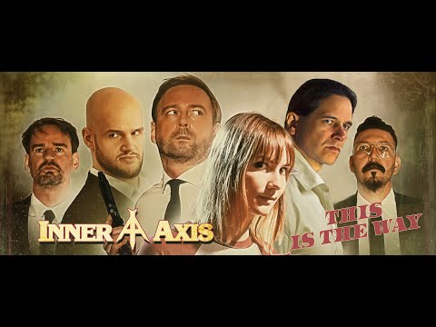 INNER AXIS - This Is The Way (Official Music Video)
