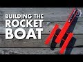 Building A Super Fast Rocket Boat