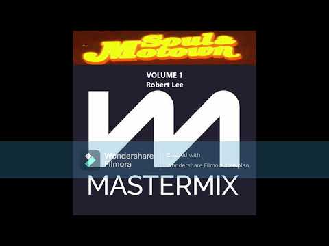 MASTERMIX - SOUL AND MOTOWN Volume 1  By Robert Lee