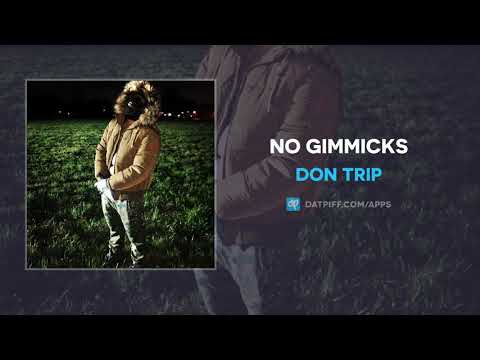 Don Trip - No Gimmicks (AUDIO)