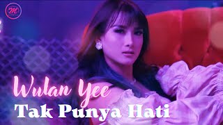 Download lagu Wulan Yee - Tak Punya Hati mp3 Download lagu Wulan Yee - Tak Punya Hati mp3