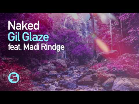 Gil Glaze feat. Madi Rindge - Naked (Original Club Mix)