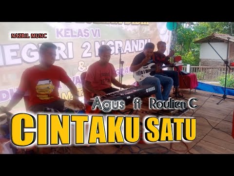 CINTAKU SATU Agus Ft Roulien C @VANDY CHANNELL