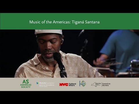 Music of the Americas: Tiganá Santana