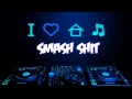 SMASH SHIT - NUEVA CANCIÓN! - DUBSTEP 128 ...