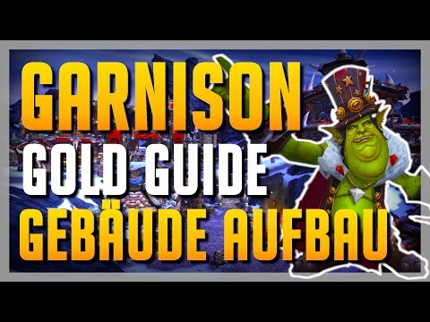 HOW TO MAKE GOLD WITH YOUR Garrison ► COMPLETE SETUP - WoW Beginner's Guide BfA 8.1.5 [German]