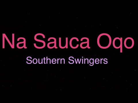 Sigidrigi - Na Sauca Oqo  - Southern Swingers