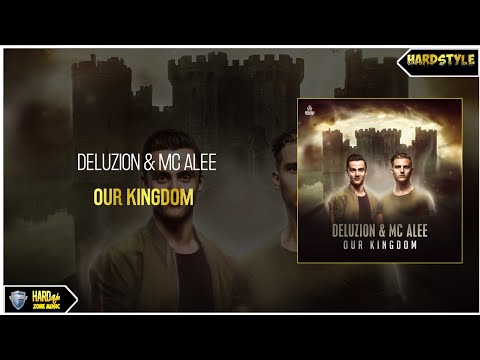 Deluzion & MC Alee - Our Kingdom (Original)