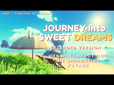 The Shimmering Voyage - Journey Into Sweet Dreams Extended - Genshin Impact OST