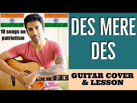 10 Songs on Patriotism | Des Mere Des | The Legend of Bhagat Singh | Guitar Cover + Lesson Video
