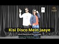 Kisi Disco Mein Jaaye Bade Miyan Chote Miyan Wedding Dance Saloni Khandelwal Choreography