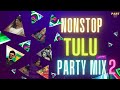 TULU NONSTOP PARTY MIX 2 PART 27 PARTY MIX BY DJVVN