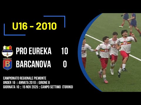 Pro Eureka - Barcanova 10 - 0 :: Campionato regionale U16 :: 2010