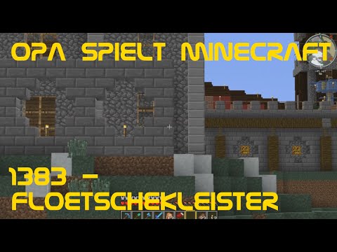 Opa spielt Minecraft 1383 - Flötschekleister