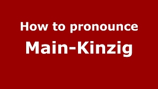 How to pronounce Main-Kinzig