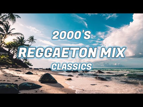 2000's REGGAETON CLASSICS MIX - Daddy Yankee, Tego Calderon, Don Omar, Nicki Jam +
