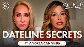 When Did True Crime Take Over Dateline’s Andrea Canning Explains | Over 50 & Flourishing