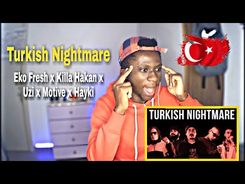Eko Fresh X Killa Hakan X Uzi X Motive X Hayki - Turkish Nightmare // REACTION