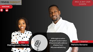 EP-27 | MAHENE BENZANE ON #MiningInnovation | #DigitalTransformation #SafetyTech #SustainableMining
