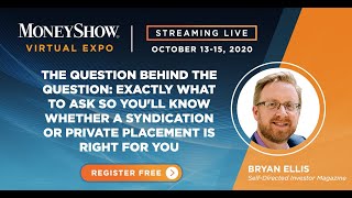 The Question Behind the Question: Exactly What to Ask So You'll Know Whether a Syndication or Private Placement Is Right for You