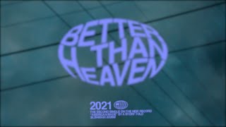 Better Than Heaven Music Video