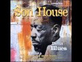 Son House - Monologue - Thinkin' Strong