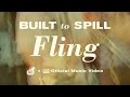Built To Spill - Fling
