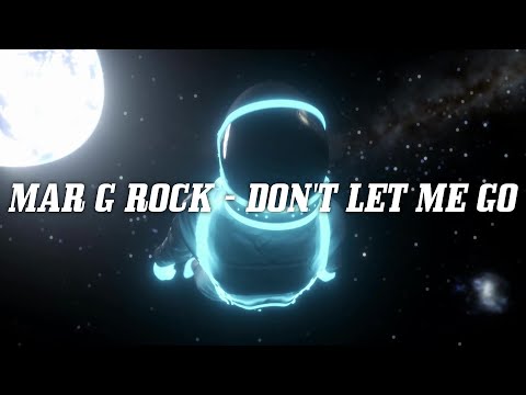 Mar G Rock - Don't Let Me Go (Lyric Video)