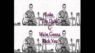 Luke The Duke C    We're Gonna Rock You   Social Aspect