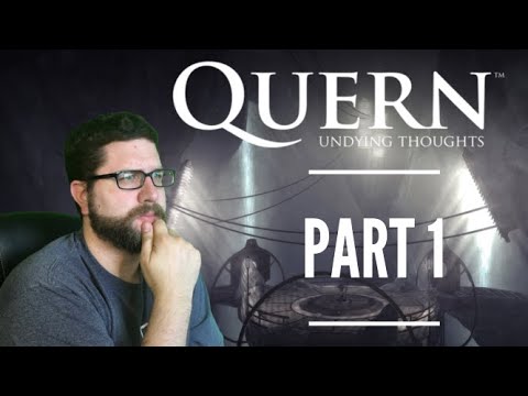 Quern: Undying Thoughts (Part 1)